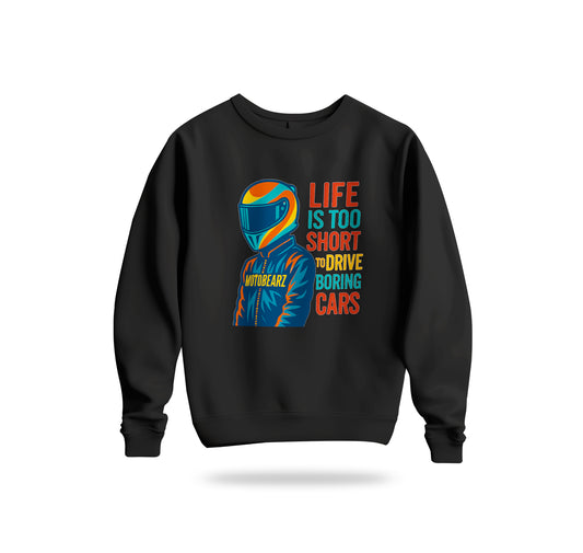 Life is Too Short Sweatshirt Baskılı Bisiklet Yaka – Unisex Sweat Collection