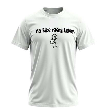 No Bike Riding Today - Unisex Rahat Kalıp Baskılı Tişört - Moto Garage Collection