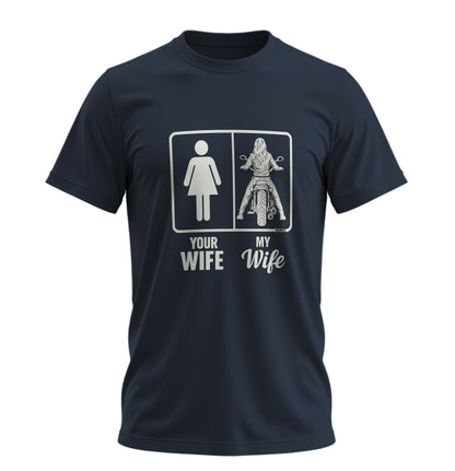 Your Wife - My Wife Motosiklet - Unisex Rahat Kalıp Baskılı Tişört - Moto Garage Collection