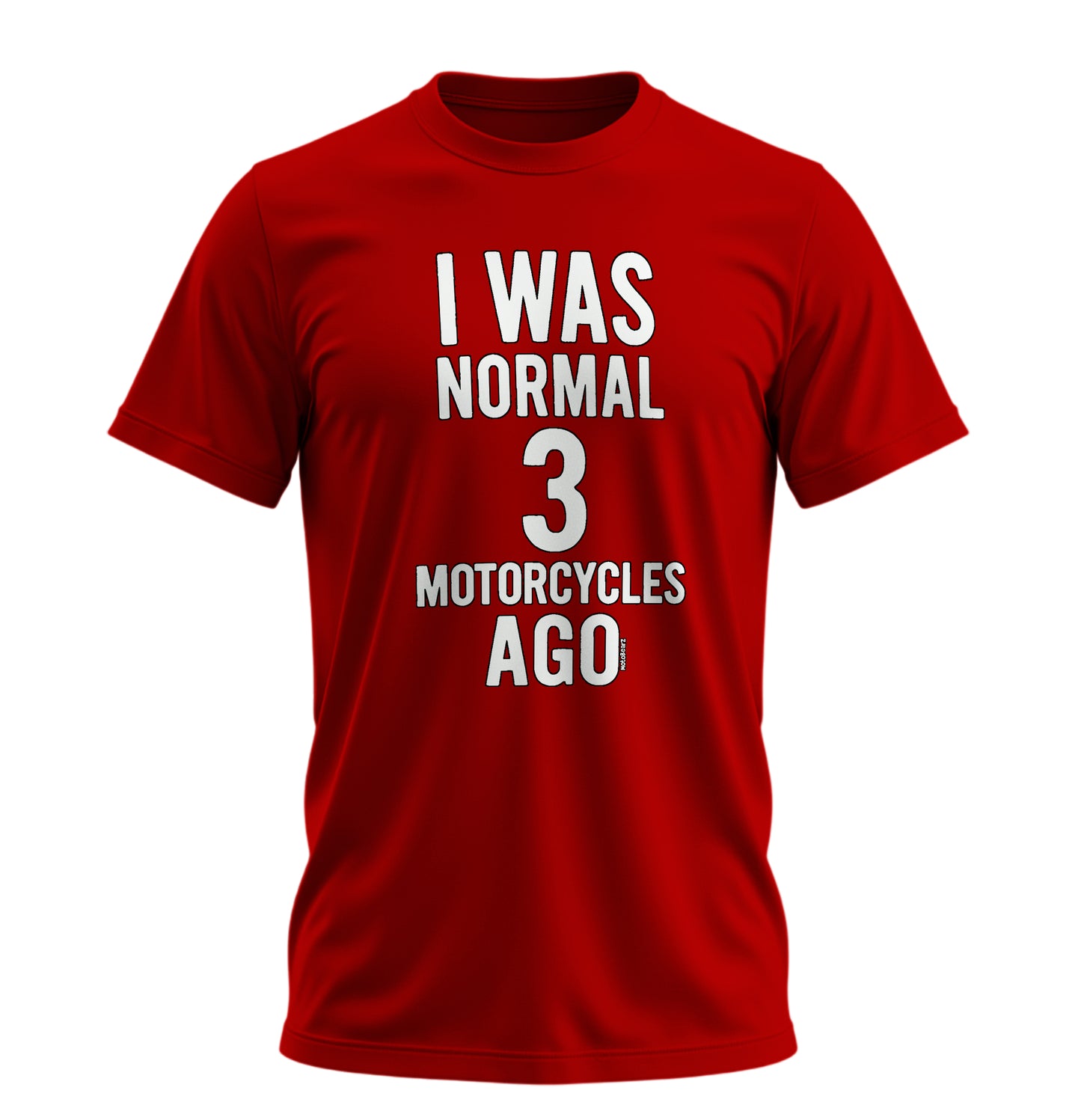 3 Motosiklete Kadar Normaldim - 10 Farklı Renk - Unisex Rahat Kalıp Baskılı Tişört - Moto Garage Collection