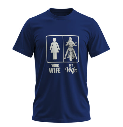 Your Wife - My Wife Motosiklet - Unisex Rahat Kalıp Baskılı Tişört - Moto Garage Collection