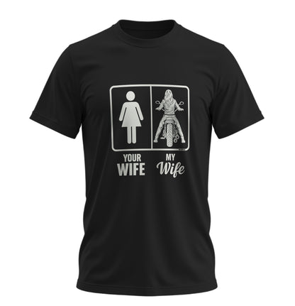 Your Wife - My Wife Motosiklet - Unisex Rahat Kalıp Baskılı Tişört - Moto Garage Collection