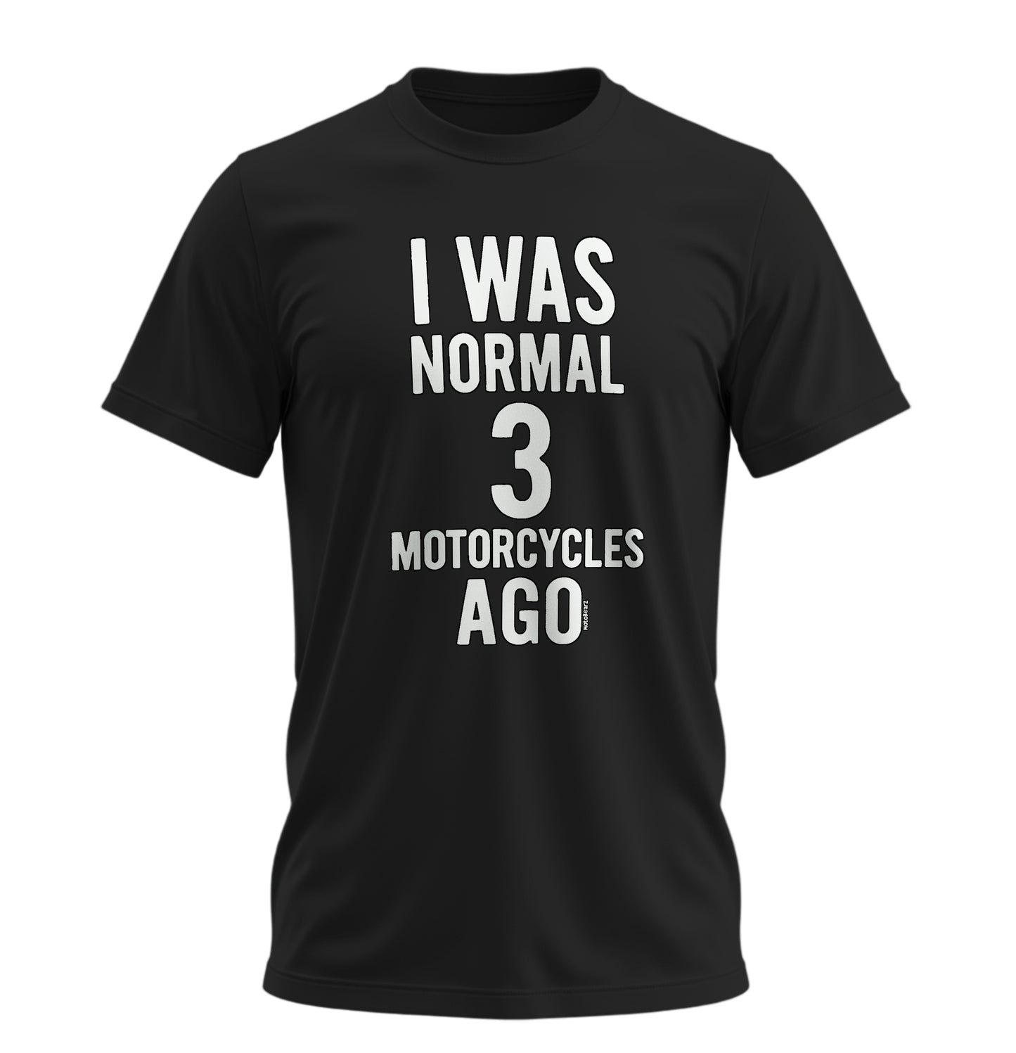 3 Motosiklete Kadar Normaldim - 10 Farklı Renk - Unisex Rahat Kalıp Baskılı Tişört - Moto Garage Collection