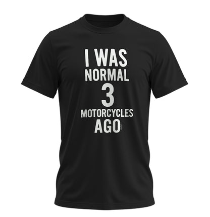 3 Motosiklete Kadar Normaldim - 10 Farklı Renk - Unisex Rahat Kalıp Baskılı Tişört - Moto Garage Collection