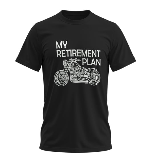Benim Emeklilik Planım - My Retirement Plan - 10 Farklı Renk - Unisex Rahat Kalıp Baskılı Tişört - Moto Garage Collection