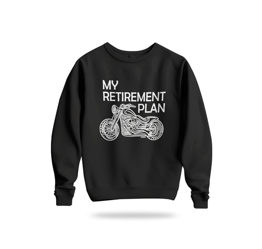 Benim Emeklilik Planım - My Retirement Plan Sweatshirt Baskılı Bisiklet Yaka – Unisex Sweat Collection