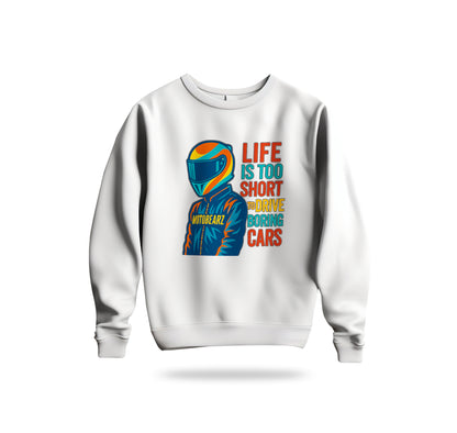 Life is Too Short Sweatshirt Baskılı Bisiklet Yaka – Unisex Sweat Collection