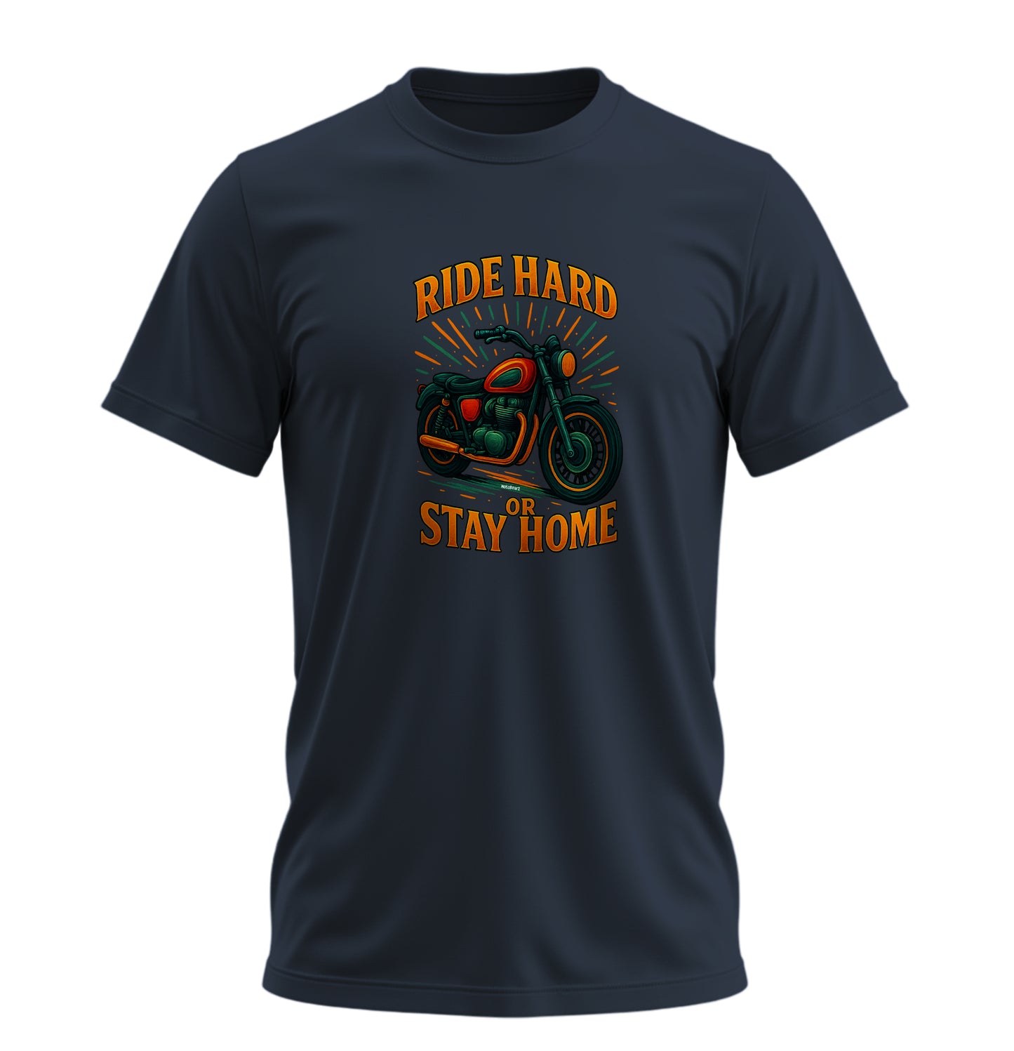 Ride Hard or Stay Home Motosiklet - 10 Farklı Renk - Unisex Rahat Kalıp Baskılı Tişört - Moto Garage Collection