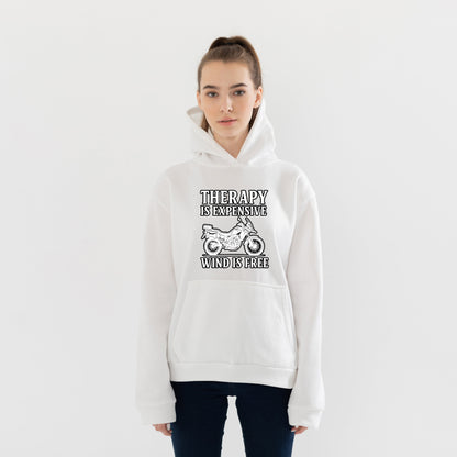 Therapy is Expensive, Wind is Free Hoodie – Şardonlu Kalın Unisex Motosiklet Kapüşonlu Sweatshirt - Hoodie Collection