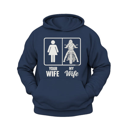 Your Wife - My Wife Hoodie – Şardonlu Kalın Unisex Motosiklet Kapüşonlu Sweatshirt - Hoodie Collection