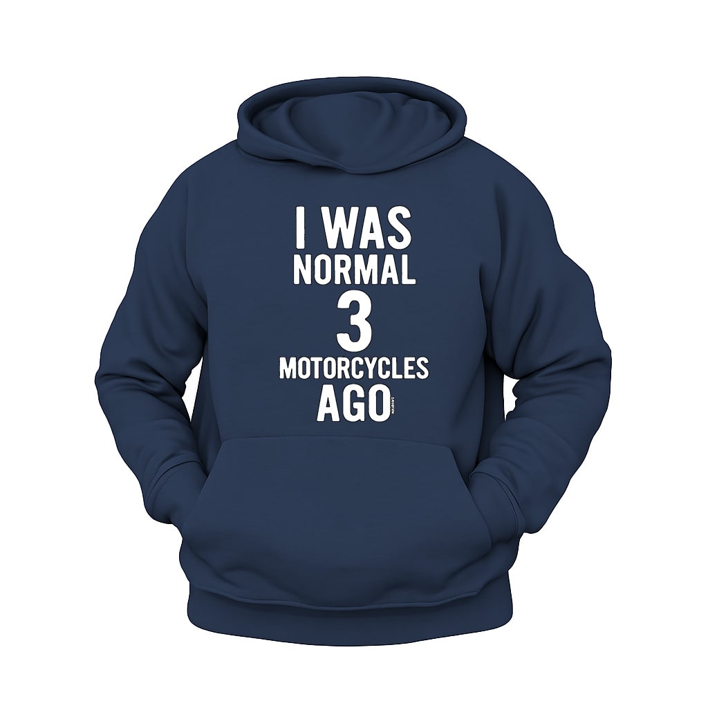 3 Motosiklete Kadar Normaldim Hoodie – Şardonlu Kalın Unisex Motosiklet Kapüşonlu Sweatshirt - Hoodie Collection